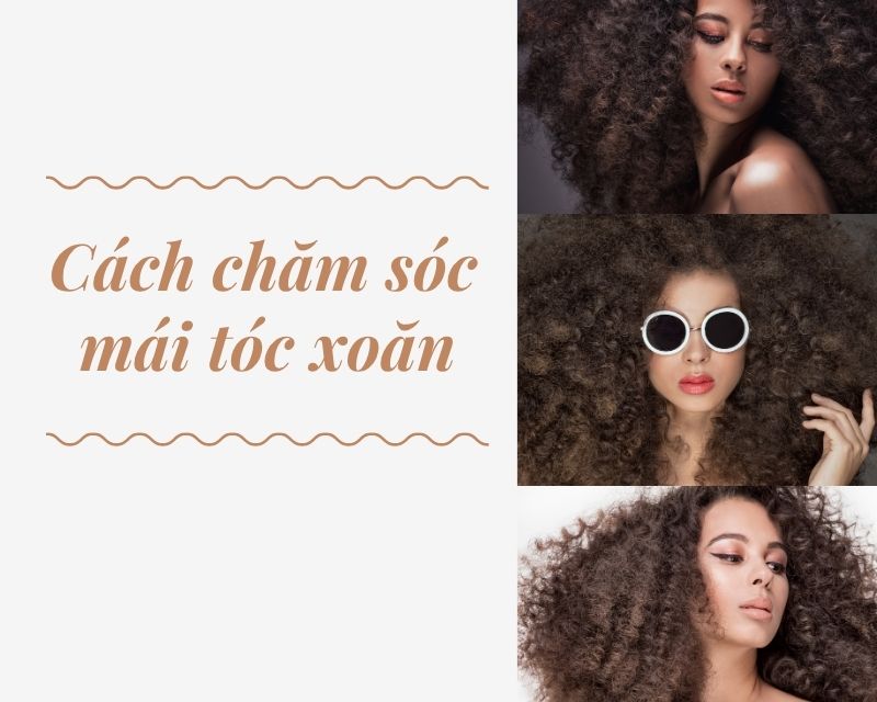 Tầm quan trọng của việc chăm sóc tóc xoăn